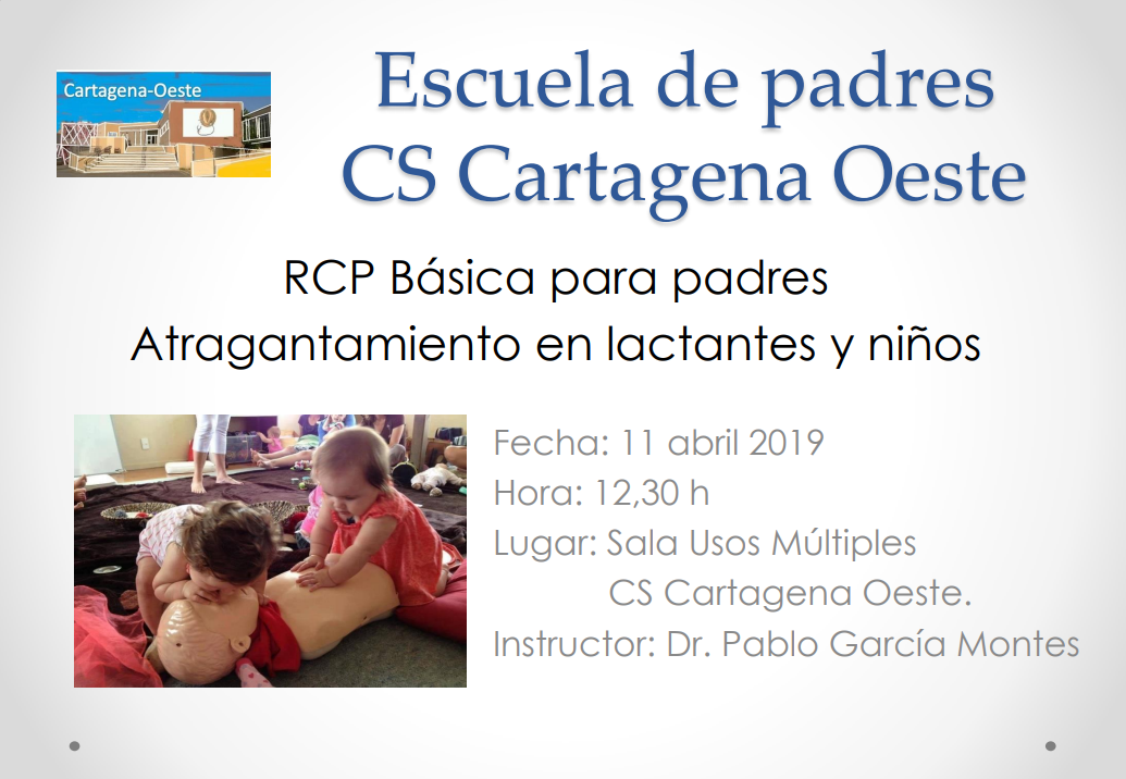 Escuela de padres de centro de salud docente Cartagena Oeste  RCP Basoca para padres. Atragantamiento en lactantes y niños
