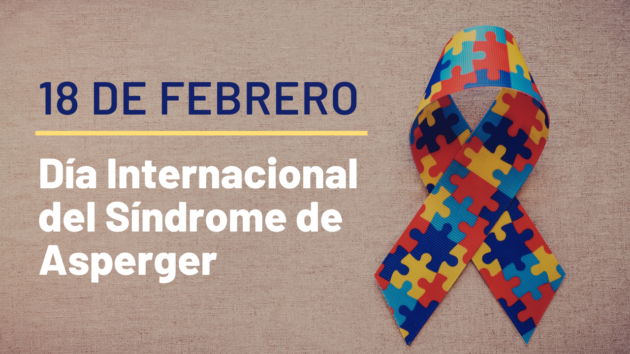 Día Internacional del Síndrome de Asperger. 18 de febrero